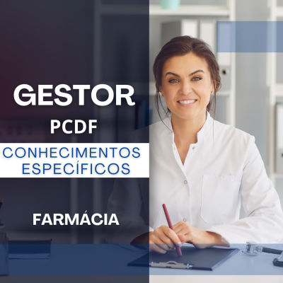 [Virtual - Polícia Civil - Gestor - Farmacêutico - Conteúdos específicos]